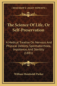 The Science Of Life, Or Self-Preservation