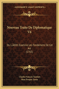 Nouveau Traite De Diplomatique V6