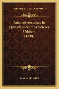 Animadversiones In Quosdam Numos Veteres Urbium (1738)