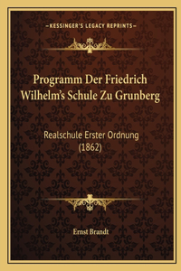 Programm Der Friedrich Wilhelm's Schule Zu Grunberg