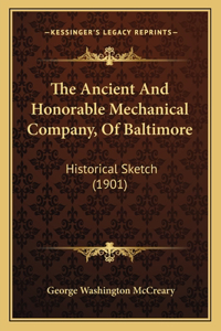 Ancient And Honorable Mechanical Company, Of Baltimore