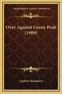 Over Against Green Peak (1909)