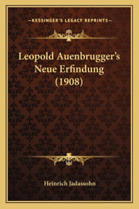Leopold Auenbrugger's Neue Erfindung (1908)