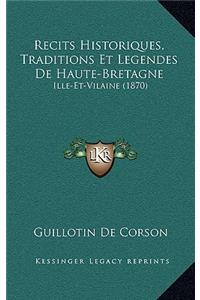 Recits Historiques, Traditions Et Legendes De Haute-Bretagne
