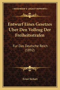 Entwurf Eines Gesetzes Uber Den Vollzug Der Freiheitsstrafen