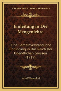 Einleitung in Die Mengenlehre: Eine Gemeinverstandliche Einfuhrung in Das Reich Der Unendlichen Grossen (1919)