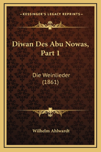 Diwan Des Abu Nowas, Part 1