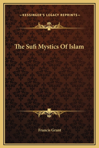 The Sufi Mystics Of Islam