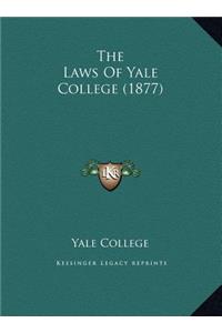 The Laws Of Yale College (1877)