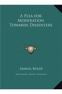 A Plea for Moderation Towards Dissenters