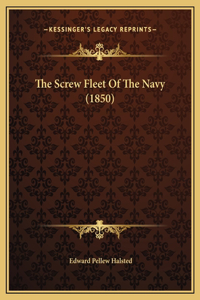 The Screw Fleet Of The Navy (1850)