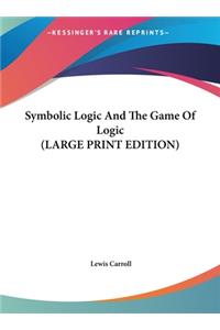 Symbolic Logic and the Game of Logic