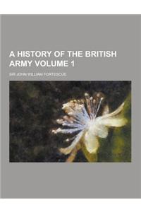 A History of the British Army Volume 1