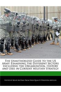 The Unauthorized Guide to the US Army