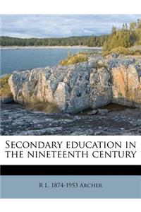 Secondary Education in the Nineteenth Century