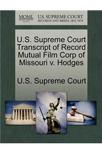 U.S. Supreme Court Transcript of Record Mutual Film Corp of Missouri V. Hodges