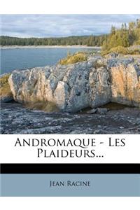 Andromaque - Les Plaideurs...