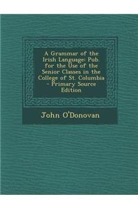 A Grammar of the Irish Language