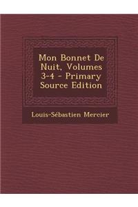 Mon Bonnet de Nuit, Volumes 3-4