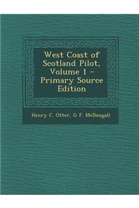 West Coast of Scotland Pilot, Volume 1