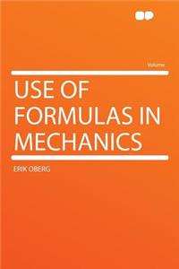 Use of Formulas in Mechanics