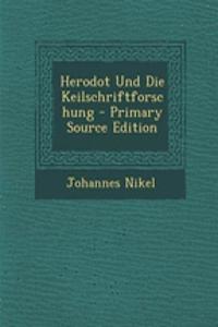 Herodot Und Die Keilschriftforschung - Primary Source Edition