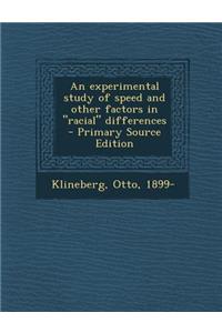 An Experimental Study of Speed and Other Factors in Racial Differences - Primary Source Edition