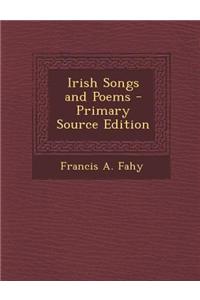 Irish Songs and Poems - Primary Source Edition