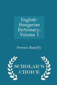 English-Hungarian Dictionary, Volume 1 - Scholar's Choice Edition