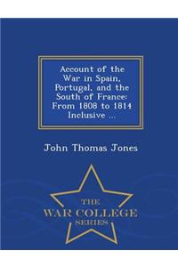 Account of the War in Spain, Portugal, and the South of France