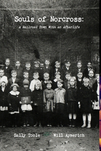 Souls of Norcross: A Railroad Town with an Afterlife