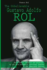 The Unbelievable Gustavo Adolfo Rol