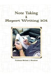 Note Taking & Report Writing 101