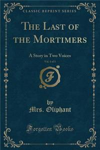 The Last of the Mortimers, Vol. 1 of 3