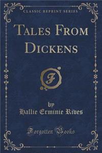 Tales from Dickens (Classic Reprint)