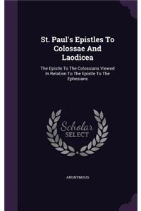 St. Paul's Epistles To Colossae And Laodicea