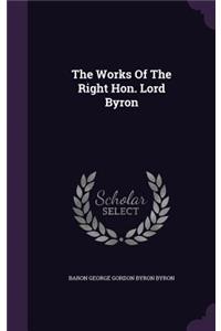 The Works Of The Right Hon. Lord Byron
