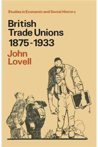 British Trade Unions 1875-1933