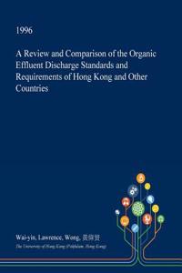 A Review and Comparison of the Organic Effluent Discharge Standards and Requirements of Hong Kong and Other Countries