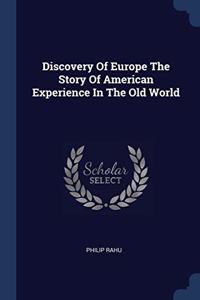 DISCOVERY OF EUROPE THE STORY OF AMERICA