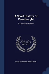 A Short History Of Freethought