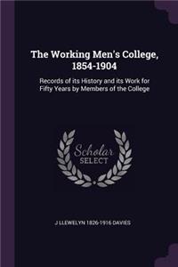 The Working Men's College, 1854-1904