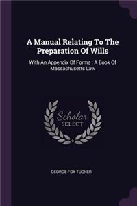A Manual Relating To The Preparation Of Wills