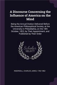A Discourse Concerning the Influence of America on the Mind