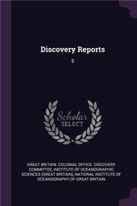 Discovery Reports: 5