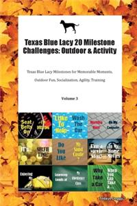 Texas Blue Lacy 20 Milestone Challenges