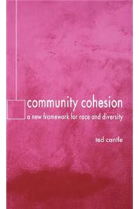 Community Cohesion: A New Framework for Race and Diversity