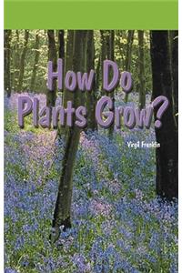 How Do Plants Grow?