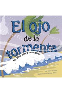 El Ojo de la Tormenta: Un Libro Sobre Huracanes