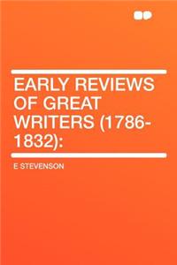 Early Reviews of Great Writers (1786-1832)